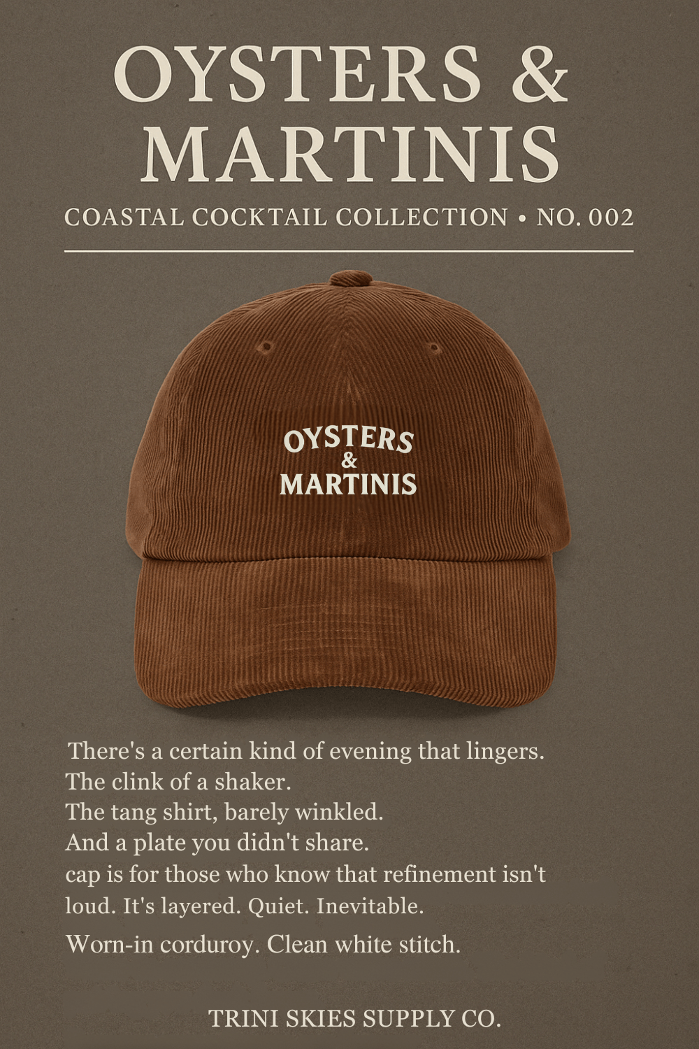 Oysters & Martinis Hat – Embroidered Corduroy Cap | Trini Skies Supply Co. | Coastal Cocktail Collection - Triniskies