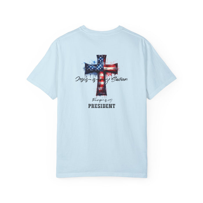 Jesus is Savior and Trump is My President T-Shirt  Faith & Patriotism Apparel