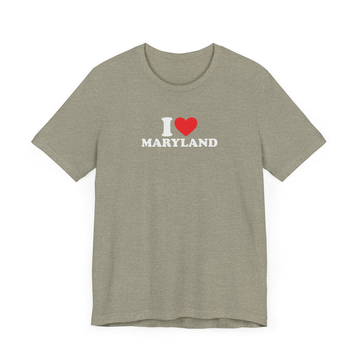 I Love Maryland Unisex Jersey Short Sleeve Tee - Soft Cotton, Comfortable Fit MD Tshirt Womens Tshirt Mens Tshirt