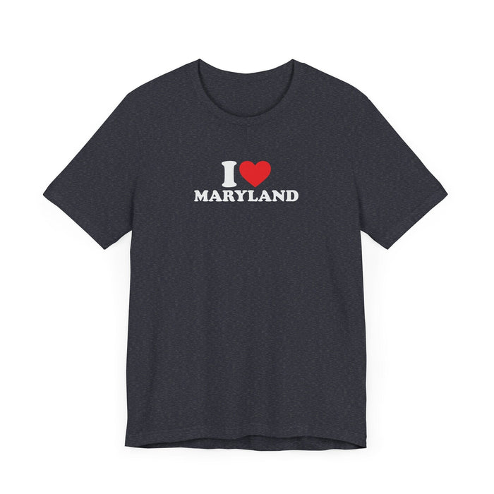 I Love Maryland Unisex Jersey Short Sleeve Tee - Soft Cotton, Comfortable Fit MD Tshirt Womens Tshirt Mens Tshirt