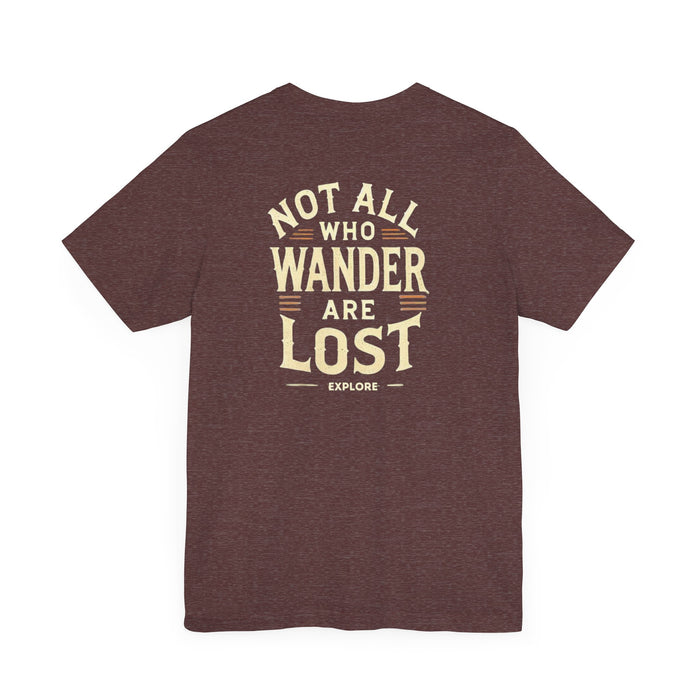 Not All Who Wander Are Lost Unisex Adventure Jersey Tee Soft Cotton Short Sleeve Camping Hiking Tshirt