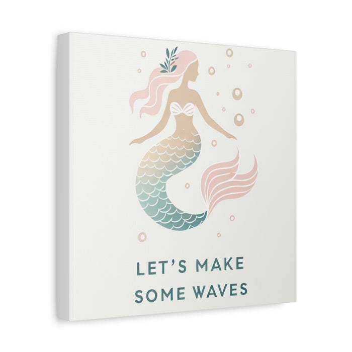 Mermaid Life, Let's Make Some Waves Matte Canvas Picture, Stretched Great Gift, Sister Gift, Mom Gift, Daughter Gift, Mothers Day Gift