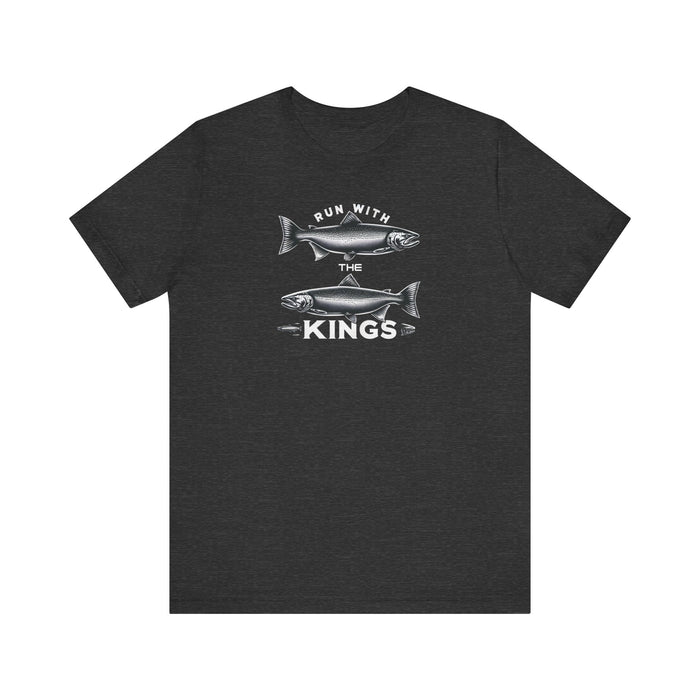 Run With the Kings The King Salmon Unisex Jersey Short Sleeve Tee Fishing Tshirt, Great Gift, Outdoor Adventure, Husband Gift, Brother Gift