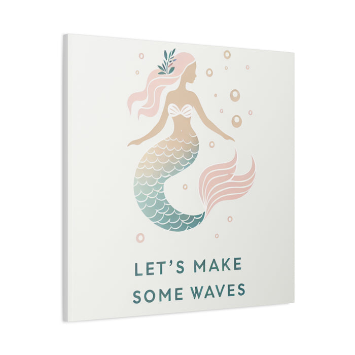 Mermaid Life, Let's Make Some Waves Matte Canvas Picture, Stretched Great Gift, Sister Gift, Mom Gift, Daughter Gift, Mothers Day Gift