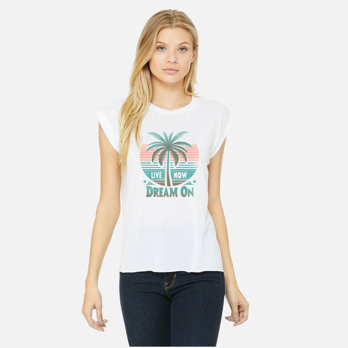 Live Now Dream On Women's Muscle Tee: Sporty Style with a Touch of Edge Tshirt Great Gift Idea2