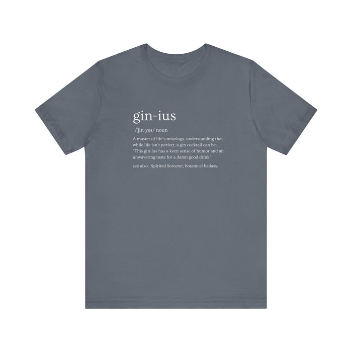 Gin-ius Defined Unisex Tee Mastering Life's Mixology with Style Tshirt Humor Bartenders, Dad Gift, Brother Gift, Sister Gift, Mom Gift