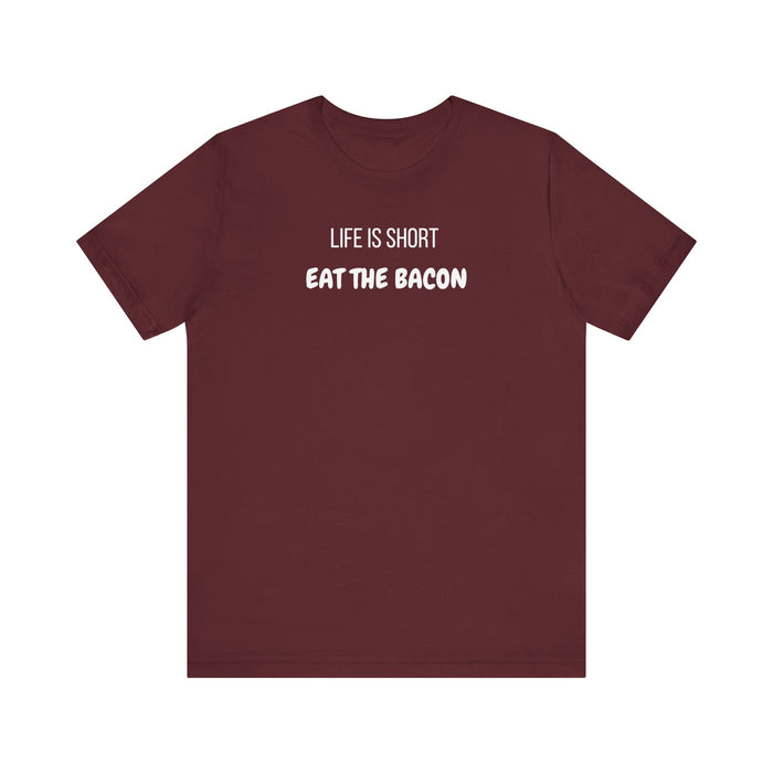Life is Short, Enjoy it! Join The Bacon Crew! Dive into Fun with Our Classic Tee! Bacon Lovers!
