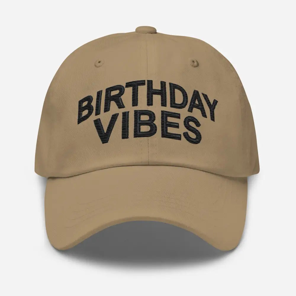 Tan Birthday Vibes Dad Hat in Chino Cotton Twill