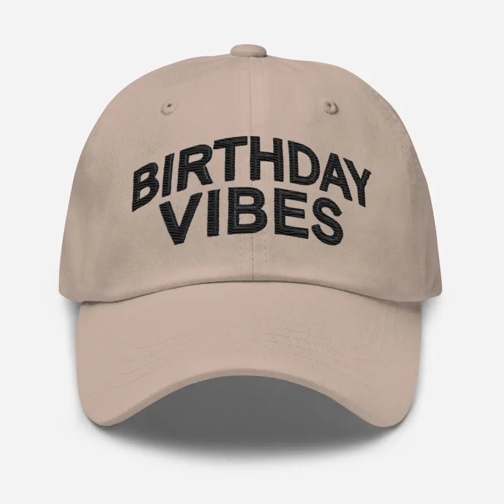 Beige Chino Cotton Twill Dad Hat with Birthday Vibes Embroidered