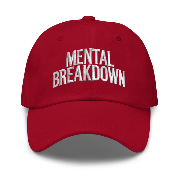 Embroidered Mental Breakdown Dad Hat – Keep It Real in Style!