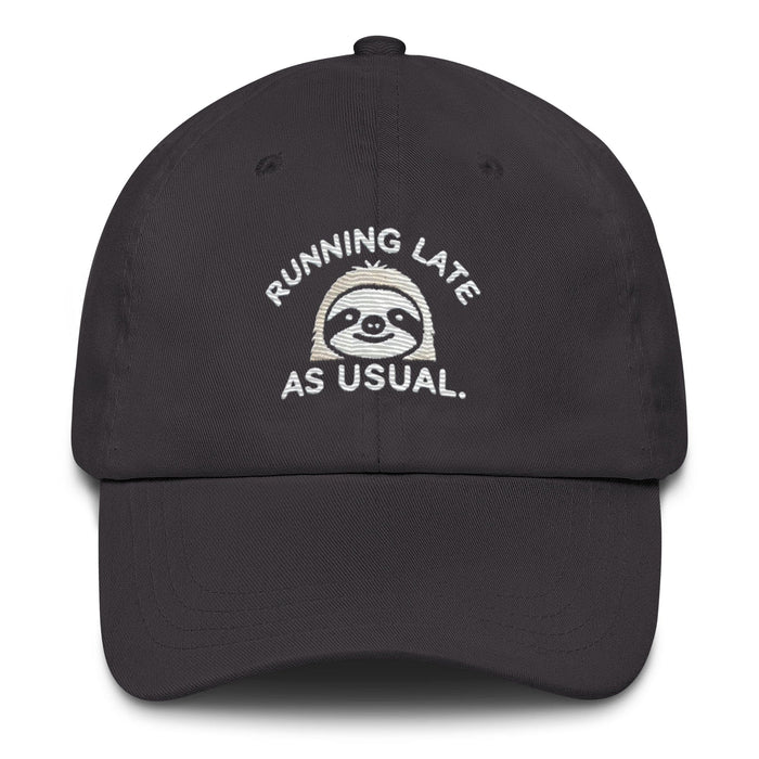 Embroidered "Sloth Running Late as Usual" Dad Hat – Low Profile, Adjustable Strap & Curved Visor