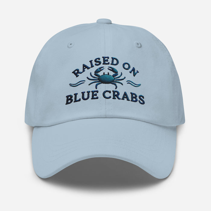 Raised on Blue Crabs Embroidered Dad Hat Great Gift Maryland Hat Chesapeake Bay Hat