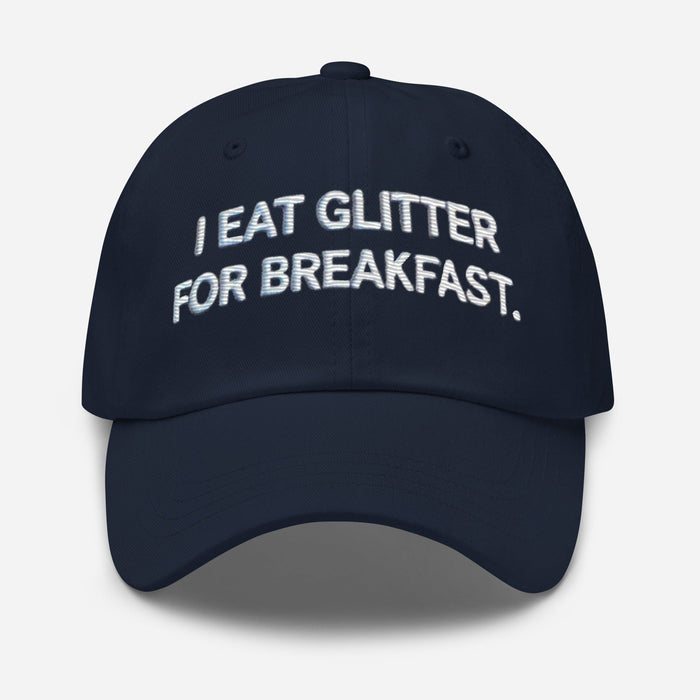 Embroidered I Eat Glitter for Breakfast Dad Hat – Fun Unisex Adjustable Cap Humor Funny Hat