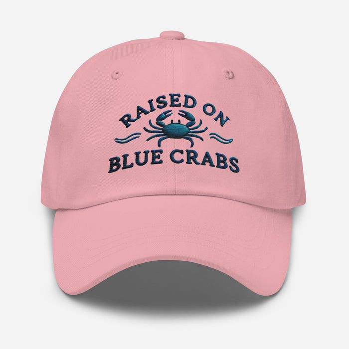 Raised on Blue Crabs Embroidered Dad Hat Great Gift Maryland Hat Chesapeake Bay Hat