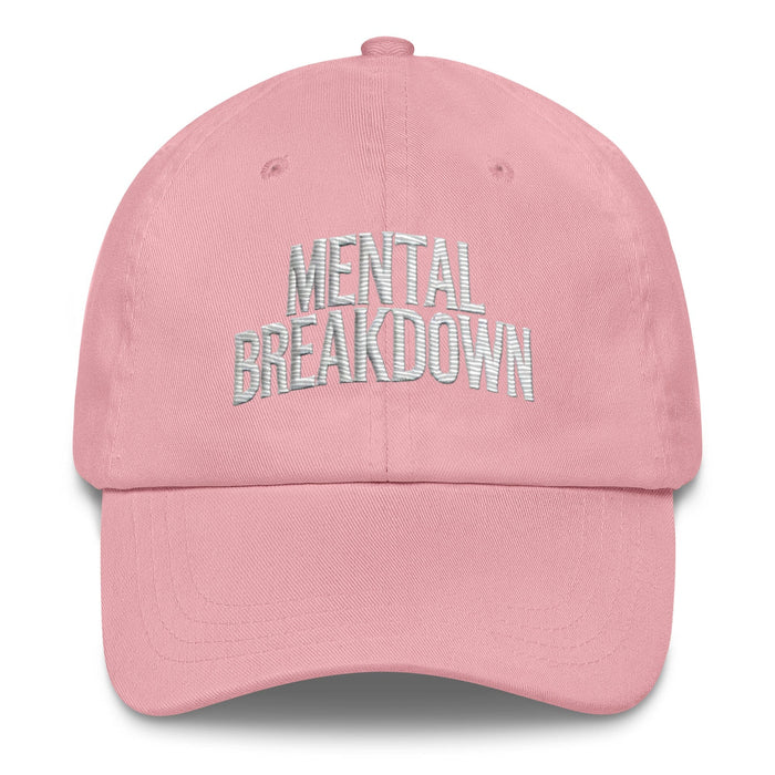 Embroidered Mental Breakdown Dad Hat – Keep It Real in Style!