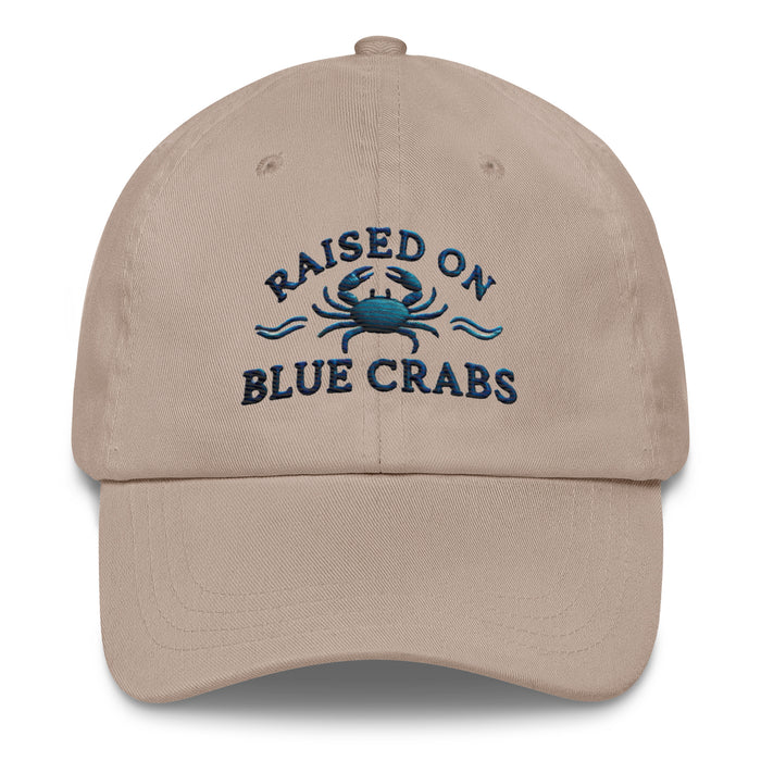 Raised on Blue Crabs Embroidered Dad Hat Great Gift Maryland Hat Chesapeake Bay Hat