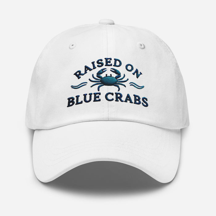 Raised on Blue Crabs Embroidered Dad Hat Great Gift Maryland Hat Chesapeake Bay Hat