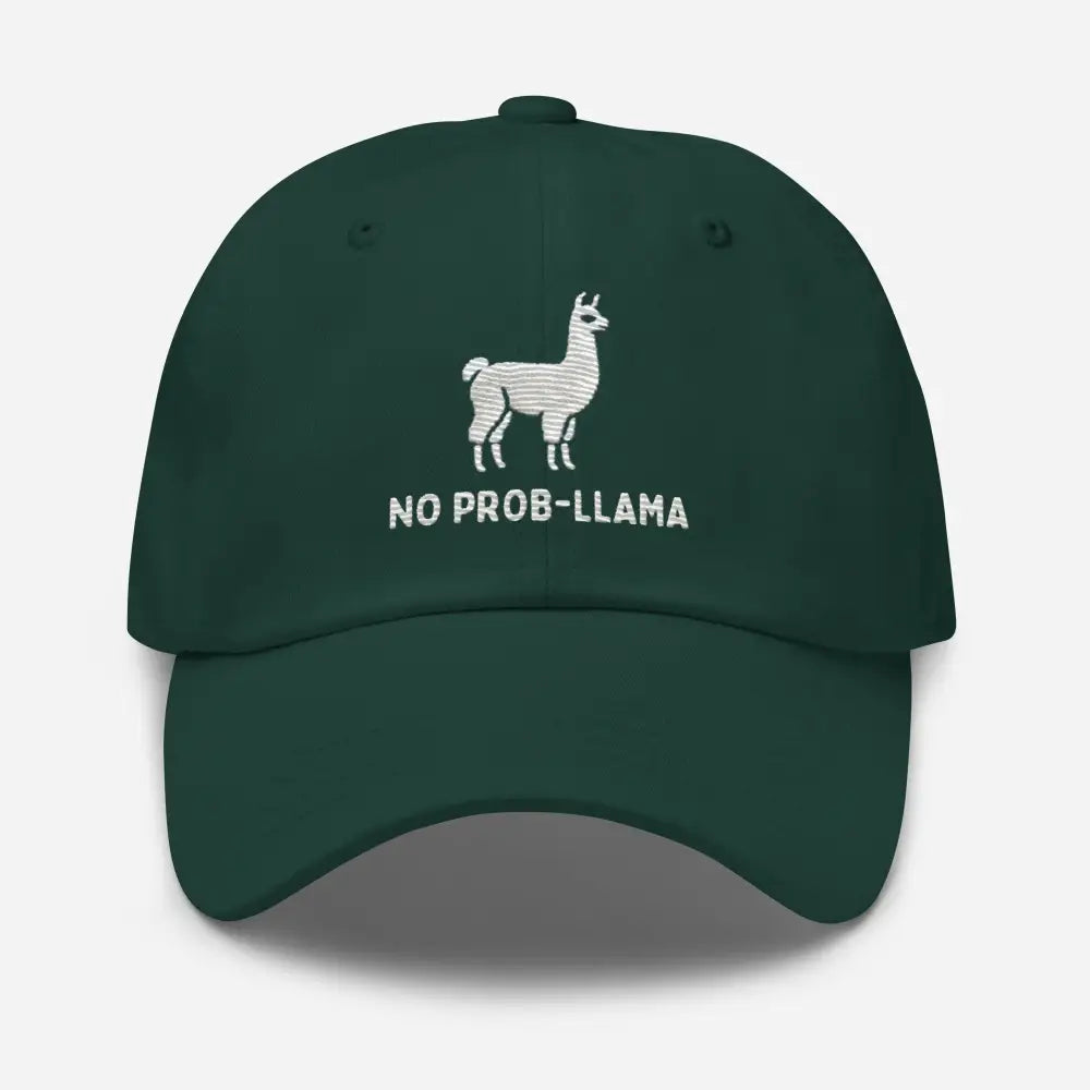 Dark green embroidered No Prob Llama dad hat – funny llama cotton twill cap