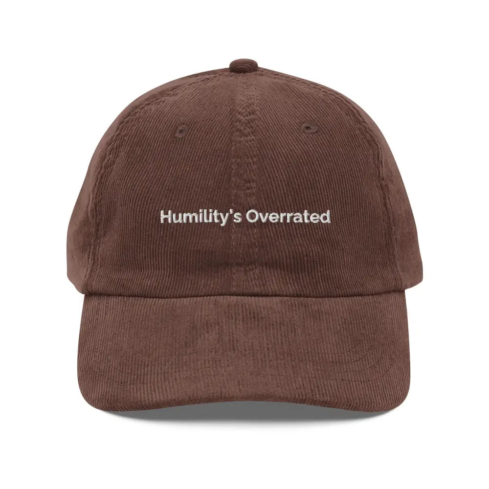 Embroidered vintage corduroy hat with Humilitys Overrated design