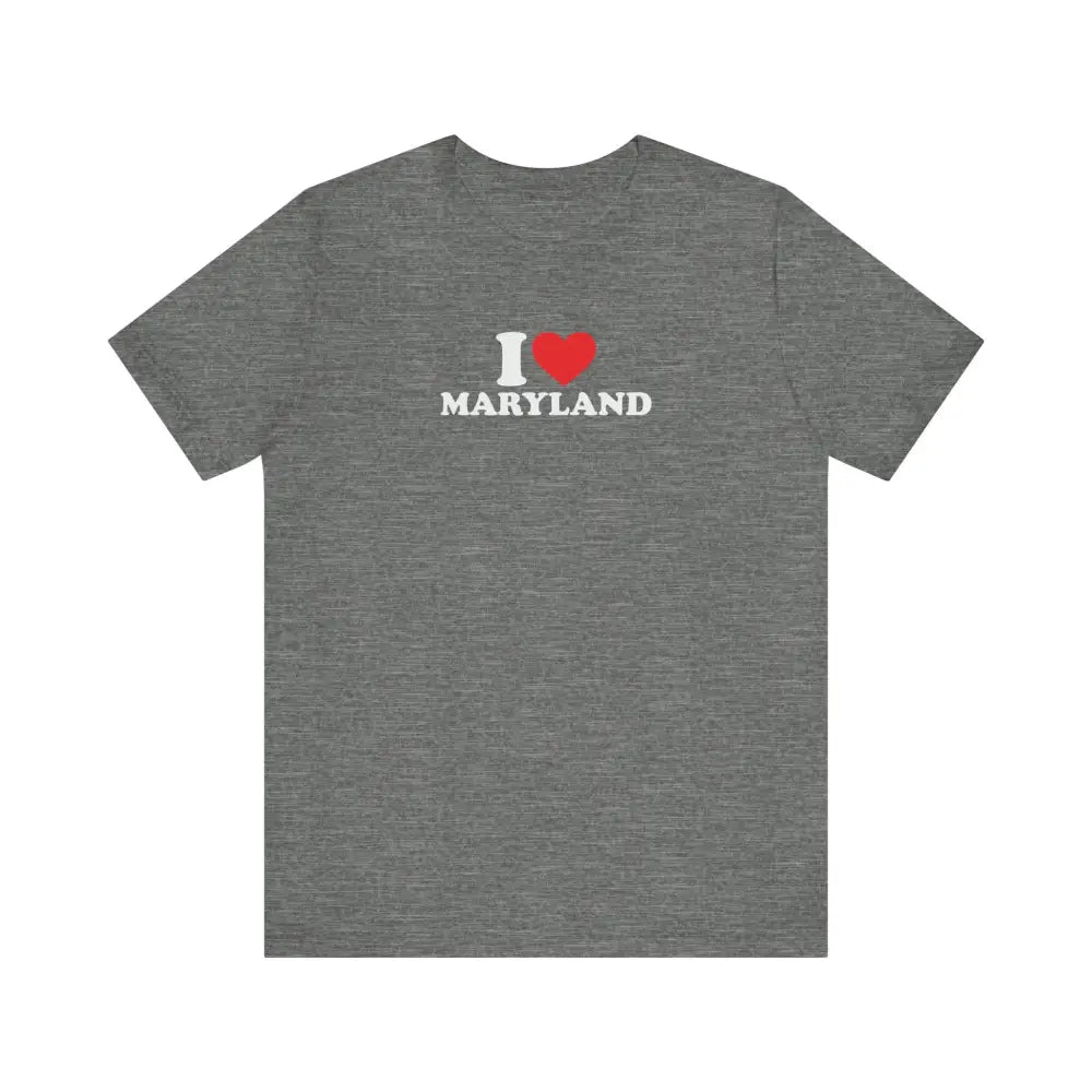 Gray Unisex Jersey Short Sleeve Tee with I Love Maryland Graphic
