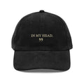 Black IN MY HEAD Corduroy Dad Hat with in my head embroidery