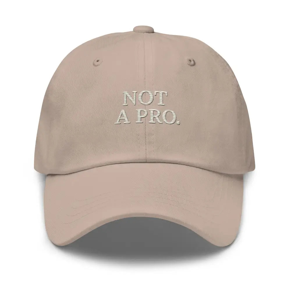 Light brown embroidered minimalist dad hat Not a Pro Golf cap