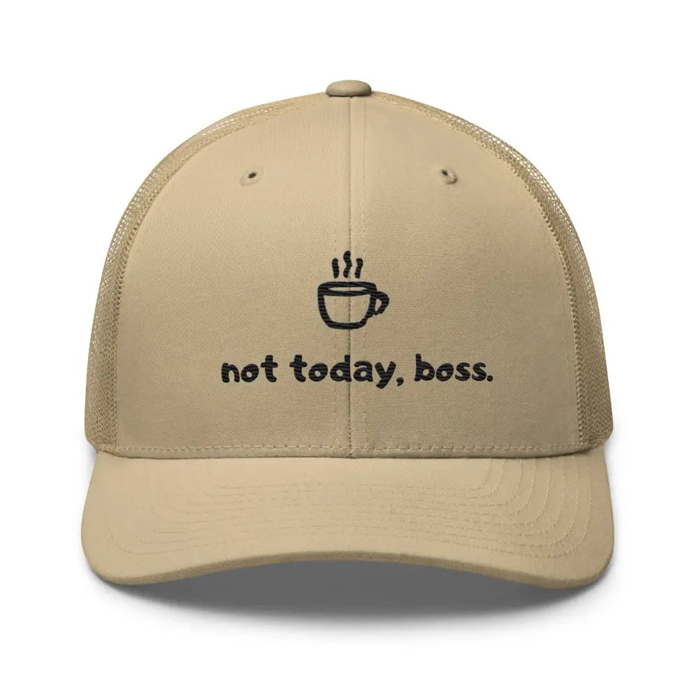 Stone embroidered Not Today Boss coffee trucker hat – funny adjustable mesh cap