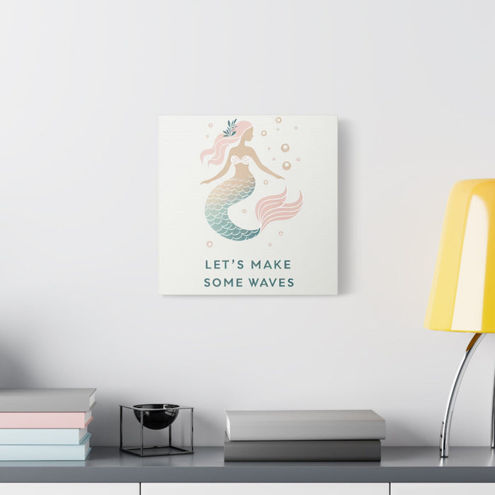 Printify Canvas 14" x 14" / 1.25" Mermaid Life, Let's Make Some Waves Matte Canvas Picture, Stretched Great Gift, Sister Gift, Mom Gift, Daughter Gift, Mothers Day Gift