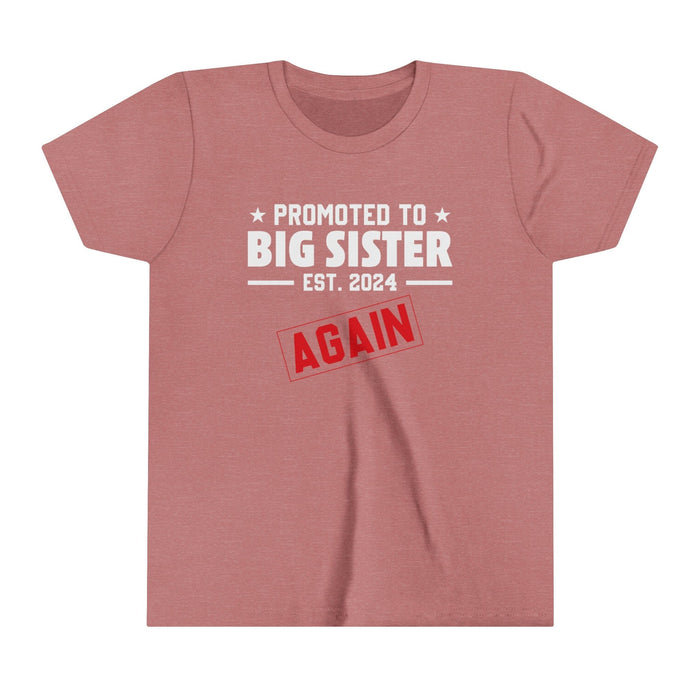 Printify Kids clothes Heather Mauve / S Promoted to Big Sister Again -  Youth Tee for Young Trendsetters! Short Sleeve Cotton Crewneck