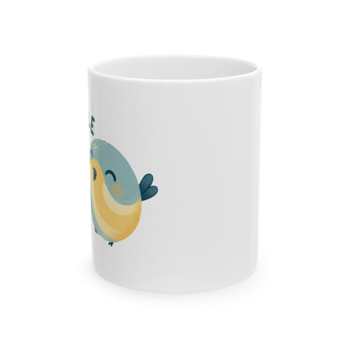 Printify Mug 11oz Great Gift CUTE Songbird 'Whistle While You Work' Ceramic Mug - Personalized 11oz Coffee Mug