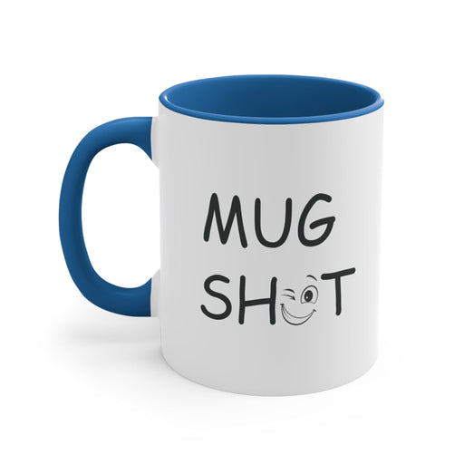 Printify Mug Blue / 11oz Great Gift Ideas Mug Shot with a Wink: Custom Accent Coffee Mug for a Splash of Color in Your Routine!