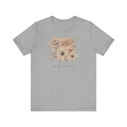 Printify T-Shirt Athletic Heather / S Live Your Life in Full Bloom of Pastels Trendy Floral Art Unisex Jersey Short Sleeve Flowers Gardners Artist Mom Gift Sister Gift Wife Gift