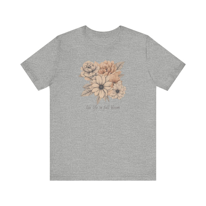 Printify T-Shirt Athletic Heather / S Live Your Life in Full Bloom of Pastels Trendy Floral Art Unisex Jersey Short Sleeve Flowers Gardners Artist Mom Gift Sister Gift Wife Gift