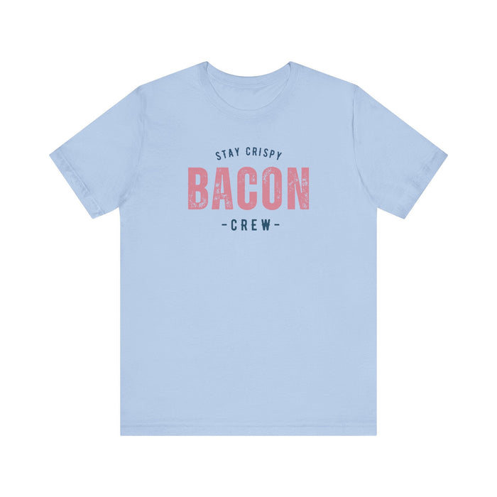 Printify T-Shirt Baby Blue / S Join The Bacon Crew! Dive into Fun with Our Classic Tee! Bacon Lovers!