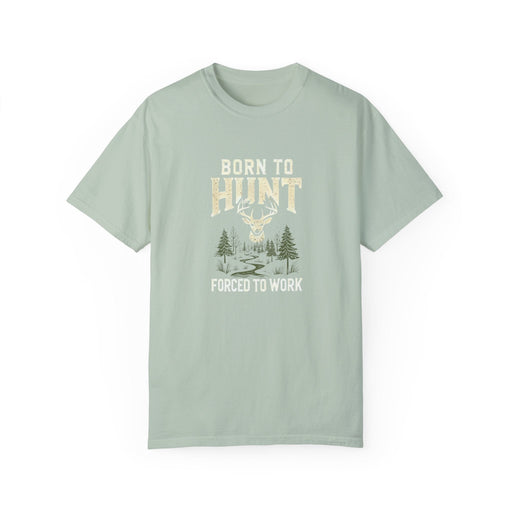 Printify T-Shirt Bay / S Born to Hunt. Forced to Work T-Shirt | Funny Outdoor Graphic Tee