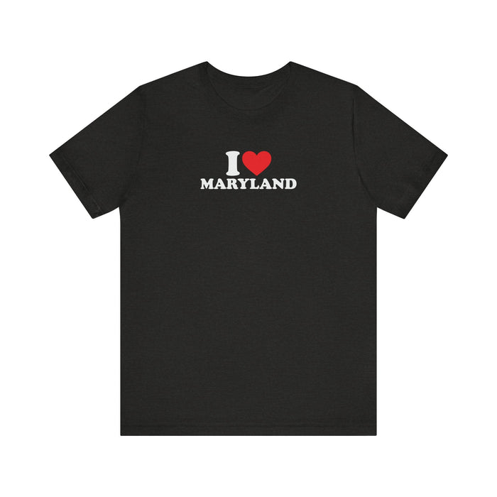 Printify T-Shirt Black Heather / XS I Love Maryland Unisex Jersey Short Sleeve Tee - Soft Cotton, Comfortable Fit MD Tshirt Womens Tshirt Mens Tshirt