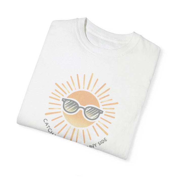 Printify T-Shirt Catch You on the Sunny Side Garment-Dyed T-shirt Great Gift, Mom Gift, Mothers Day Gift, Wife Gift, Sister Gift, Dad Gift, Boyfriend Gift