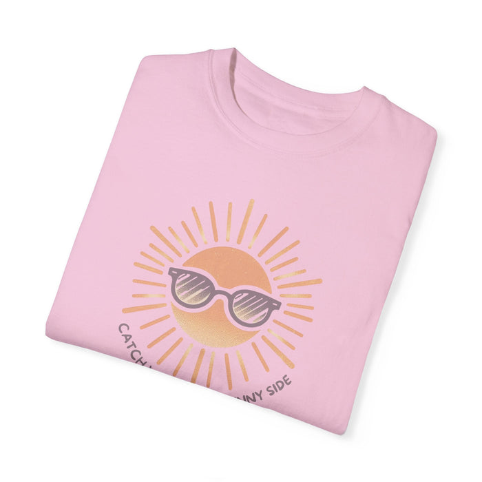 Printify T-Shirt Catch You on the Sunny Side Garment-Dyed T-shirt Great Gift, Mom Gift, Mothers Day Gift, Wife Gift, Sister Gift, Dad Gift, Boyfriend Gift