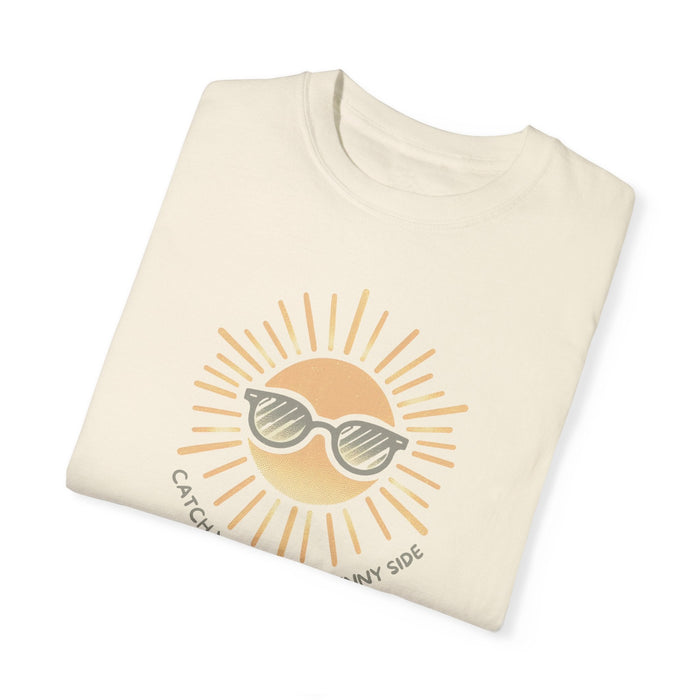 Printify T-Shirt Catch You on the Sunny Side Garment-Dyed T-shirt Great Gift, Mom Gift, Mothers Day Gift, Wife Gift, Sister Gift, Dad Gift, Boyfriend Gift