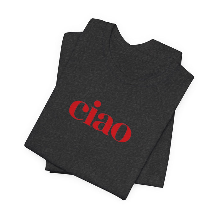 Printify T-Shirt Dark Grey Heather / XS Ciao T-Shirt Italian Style Unisex Fashion Tee Italy Fashion Ciao Shirt