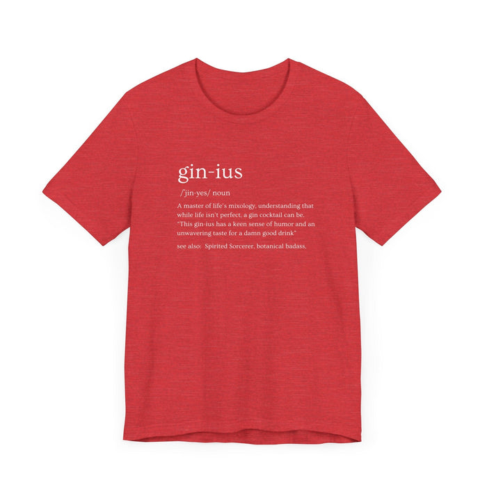 Printify T-Shirt Gin-ius Defined Unisex Tee Mastering Life's Mixology with Style Tshirt Humor Bartenders, Dad Gift, Brother Gift, Sister Gift, Mom Gift