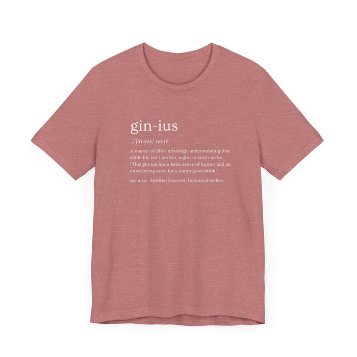 Printify T-Shirt Gin-ius Defined Unisex Tee Mastering Life's Mixology with Style Tshirt Humor Bartenders, Dad Gift, Brother Gift, Sister Gift, Mom Gift