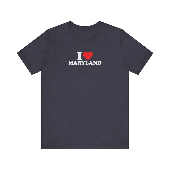 Printify T-Shirt Heather Midnight Navy / XS I Love Maryland Unisex Jersey Short Sleeve Tee - Soft Cotton, Comfortable Fit MD Tshirt Womens Tshirt Mens Tshirt