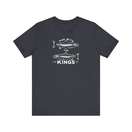 Printify T-Shirt Heather Navy / S Run With the Kings The King Salmon Unisex Jersey Short Sleeve Tee Fishing Tshirt, Great Gift, Outdoor Adventure, Husband Gift, Brother Gift