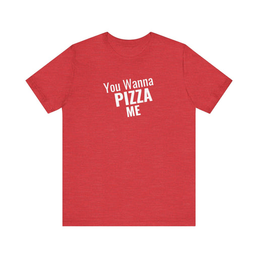 Printify T-Shirt Heather Red / S Funny Pizza Shirt Vintage Pizza Restaurant Shirt Retro Pizza T Shirt Offensive Shirts for Men Women Guys Cool Bar Pub Chicago Graphic Tee