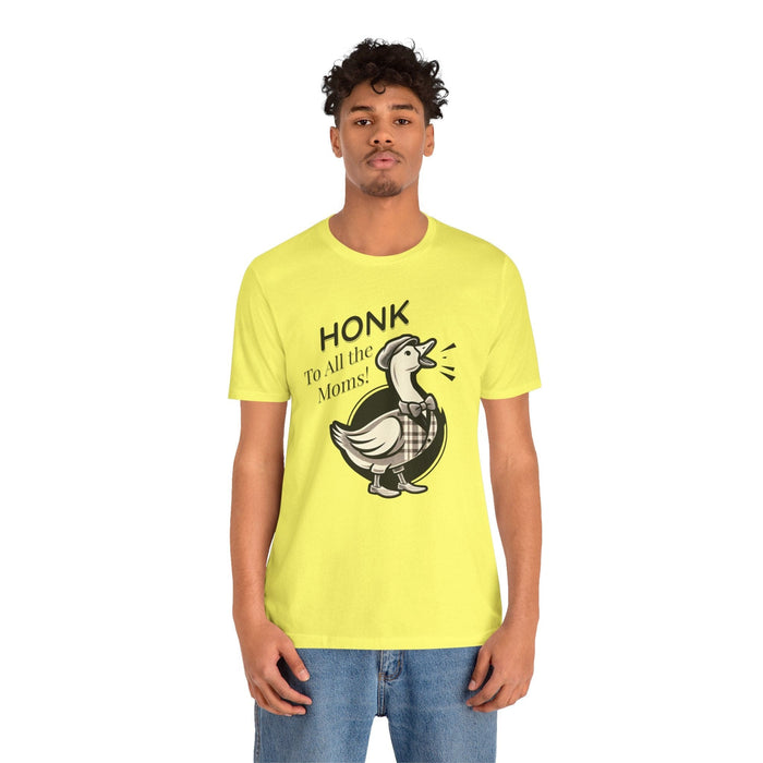 Printify T-Shirt Honk to All the Moms - Goose Short Unisex Tee! Celebrate Moms Everywhere Short Sleeve Crewneck Tshirt Great Gift!