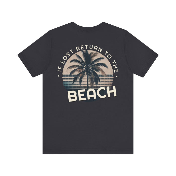 Printify T-Shirt If Lost Return to the Beach Unisex Jersey Tee Great Tshirt Gift Idea Vacation Shirt