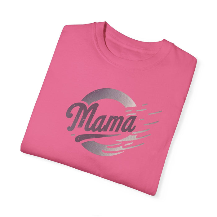 Printify T-Shirt MAMA Mom Life is a Great Life Garment-Dyed T-shirt Great Gift, Mom Gift, Mothers Day Gift, Wife Gift, Sister Gift