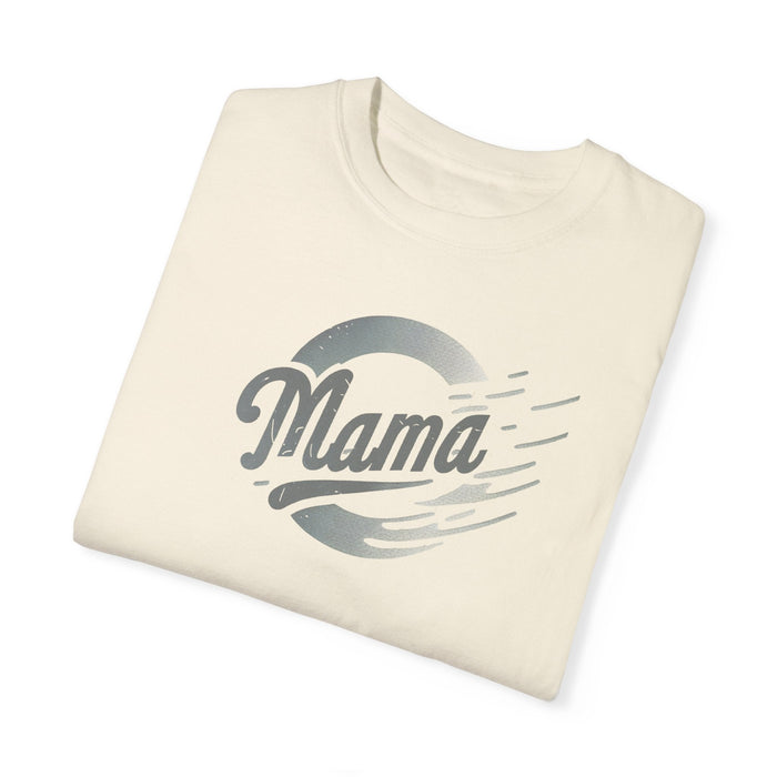 Printify T-Shirt MAMA Mom Life is a Great Life Garment-Dyed T-shirt Great Gift, Mom Gift, Mothers Day Gift, Wife Gift, Sister Gift