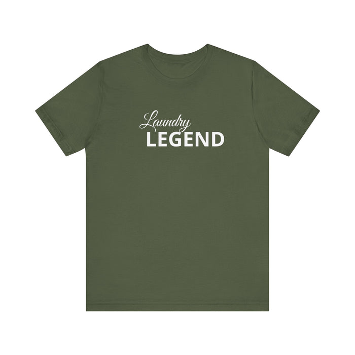 Printify T-Shirt Military Green / S Laundry Legend Unisex Tee – Conquer the Fold in Style! Short Sleeve Cotton Crewneck Great Gift Idea a Little Humor Added to The Day